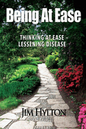 Being at Ease: Thinking with Ease - Lessening Disease