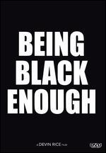 Being Black Enough