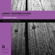 Being Countercultural Pack: Participant's Guide with DVD: Restoring Our Identity in a Changing Society