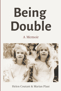 Being Double: A Memoir