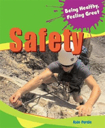 Being Healthy, Feeling Great: Safety