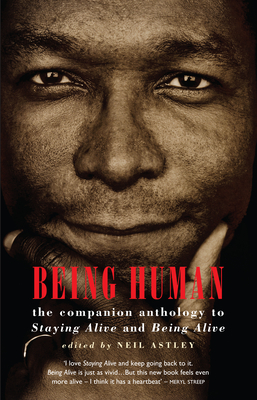 Being Human: the companion anthology to Staying Alive and Being Alive - Astley, Neil