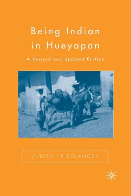 Being Indian in Hueyapan - Friedlander, J