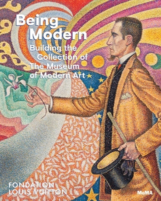 Being Modern: Building the Collection of the Museum of Modern Art - Bajac, Quentin (Text by), and Michelon, Olivier (Text by), and Page, Suzanne (Text by)
