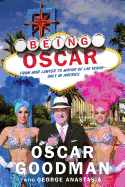 Being Oscar: From Mob Lawyer to Mayor of Las Vegas, Only in America