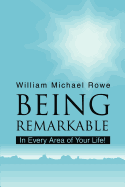 Being Remarkable: In Every Area of Your Life!