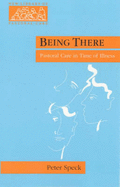 Being There: Pastoral Care in Times of Illness