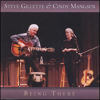 Being There - Steve Gillette and Cindy Mangsen