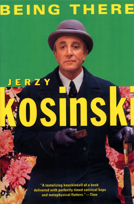 Being There - Kosinski, Jerzy