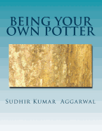 Being Your Own Potter: A Guide to Living with Maturity