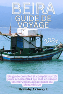 Beira Guide de Voyage 2024: Un guide complet et complet sur 15 jours ? Beira 2024 qui met en valeur les merveilles audacieuses du Mozambique