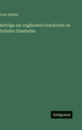 Beitrge zur englischen Geschichte im Zeitalter Elisabeths