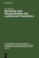 Beitr?ge Zum Problemkreis Des Landschaftswandels