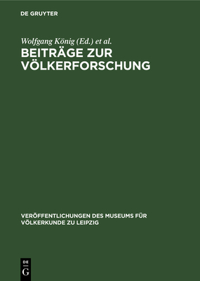 Beitr?ge Zur Vlkerforschung: Hans Damm Zum 65. Geburstag - Knig, Wolfgang (Editor), and Drost, Dietrich (Editor)