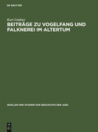 Beitrage Zu Vogelfang Und Falknerei Im Altertum