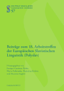 Beitrage Zum 18. Arbeitstreffen Der Europaischen Slavistischen Linguistik (Polyslav): 3.-5. September 2014, Budapest