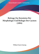 Beitrage Zur Kenntniss Der Morphologie Und Biologie Der Cacteen (1894)