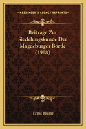 Beitrage Zur Siedelungskunde Der Magdeburger Borde (1908)