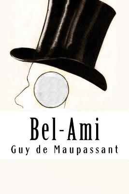 Bel-Ami - de Maupassant, Guy