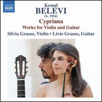 Belevi: Cypriana - Works for Violin and Guitar - Livio Grasso (guitar); Silvia Grasso (violin)