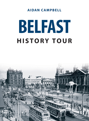 Belfast History Tour - Campbell, Aidan