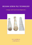Belgian Screw Pile Technology: Proceedings of the Symposium, May 7 2003, Brussels, Belgium