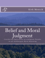 Belief and Moral Judgment: Considering Implications of a Religious Paradox in Ne