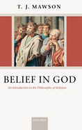 Belief in God: An Introduction to the Philosophy of Religion