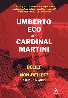 Belief or Non-Belief?: A Confrontation - Eco, Umberto