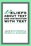 Beliefs about Text and Instruction with Text