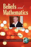 Beliefs and Mathematics: Festschrift in Honor of Guenter Toerner's 60th Birthday (Hc)