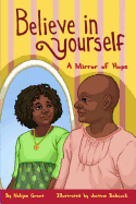 Believe In Yourself: A Mirror of Hope