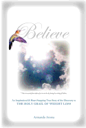 Believe: The Holy Grail to Weight Loss