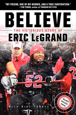 Believe: The Victorious Story of Eric Legrand Young Readers' Edition - Legrand, Eric, and Yorkey, Mike