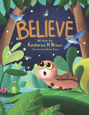 Believe - Brown, Katherine M