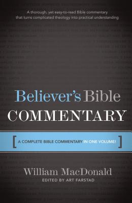 Believer's Bible Commentary - MacDonald, William, and Farstad, Arthur L (Editor)