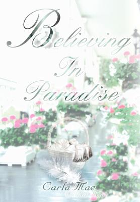 Believing In Paradise - Mae, Carla