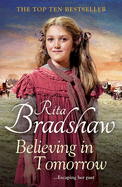 Believing in Tomorrow: Heart-warming Historical Fiction from the Top Ten Bestseller
