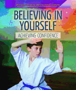 Believing in Yourself: Achieving Confidence