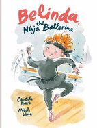 Belinda, the Ninja Ballerina