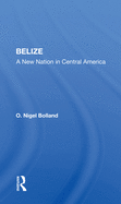 Belize: A New Nation in Central America