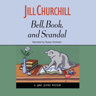 Bell, Book, and Scandal Lib/E - Churchill, Jill, and Ericksen, Susan (Read by)