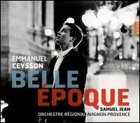 Belle poque - Emmanuel Ceysson (harp); Orchestre National Avignon-Provence; Samuel Jean (conductor)