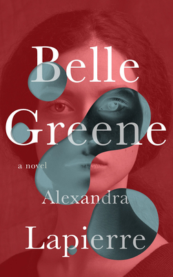 Belle Greene - Lapierre, Alexandra, and Kover, Tina (Translated by)