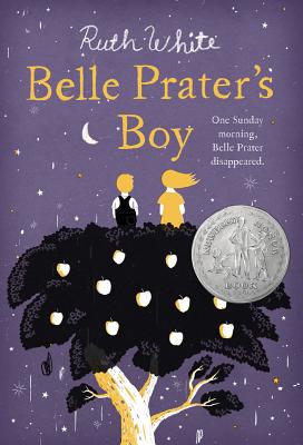 Belle Prater's Boy: (Newbery Honor Book) - White, Ruth, PhD, MPH, MSW