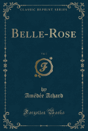 Belle-Rose, Vol. 3 (Classic Reprint)