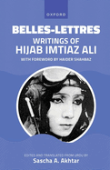 Belles-Lettres: Writings of Hijab Imtiaz Ali