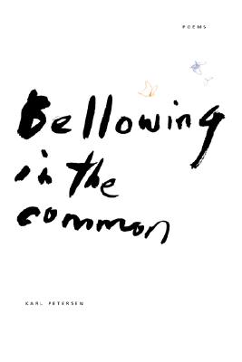 Bellowing in the Common - Petersen, Karl, and McWhirter, George (Foreword by)