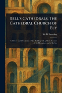 Bell's Cathedrals: The Cathedral Church of Ely