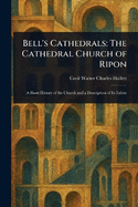 Bell's Cathedrals: The Cathedral Church of Ripon
